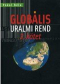 Pokol Béla - Globális uralmi rend - 2. kötet