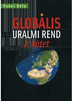 Pokol Béla - Globális uralmi rend - 2. kötet Pokol Béla - Globális uralmi rend - 2. kötet, null 2008 antikvár könyv