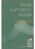 H. Nagy Péter (szerk.) - Idegen (látvány)világok