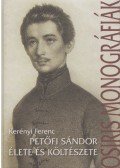 Kerényi Ferenc - Petőfi Sándor élete és költészete