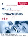 Mantak Chia,Maneewan Chia,Douglas Abrams,Dr. Med. Rachel Carlton Abrams - A multiorgazmusos pár