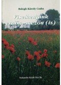 Balogh Károly Csaba - Viselkedjünk erdőn-mezőn (is)
