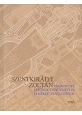 Szentkirályi Zoltán - Válogatott építészettörténeti és elméleti tanulmányok