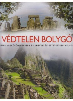 A. C. Addison - A védtelen bolygó - Földünk legkülönlegesebb és legveszélyeztetettebb helyei A. C. Addison - A védtelen bolygó - Földünk legkülönlegesebb és legveszélyeztetettebb helyei, Budapest 2008 antikvár könyv