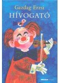Gazdag Erzsi - Hívogató