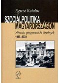 Egresi Katalin - Szociálpolitika Magyarországon- Nézetek,programok és törvények 1919-1939 - Nézetek, programok és törvények 1919-1939