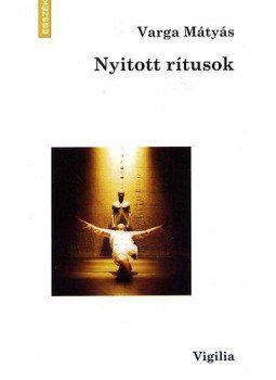 Varga Mátyás - Nyitott rítusok - Kortársunk-e a művészet? - Kortásunk-e a művészet? Varga Mátyás - Nyitott rítusok - Kortársunk-e a művészet? - Kortásunk-e a művészet?, Budapest 2008 antikvár könyv