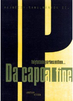Cserjés Katalin; Gyuris Gergely (szerk.) - Da capo al fine - Folytatódó párbeszédben - Hajnóczy-tanulmányok II., null 2008 antikvár könyv