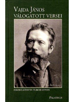 Vajda János - Vajda János válogatott versei Vajda János - Vajda János válogatott versei, Budapest 2008 antikvár könyv