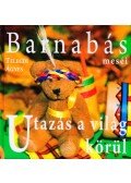 TelegdiÁgnes - Barnabás meséi - Utazás a világ körül