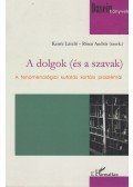 Kenéz László; Rónai András (szerk.) - A dolgok (és a szavak)
