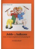 Gabosné Balogh Judit - Jobbés balkezes írás és képességfejlesztés feladatlapok óvódásoknak