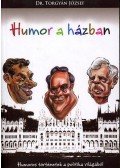 Dr. Torgyán József - Humor a házban  - Humoros történetek a politika világából