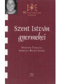 Benkei Ildikó - Szent István gyemekei