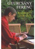 Gyurcsány Ferenc - Blogkönyv 2006-2007