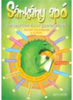 Szalóki Ági; Gryllus Dániel - Sárkány apó - Verseskötet és CD gyerekeknek - Verseskötet és CD gyerekeknek, null 2008 antikvár könyv