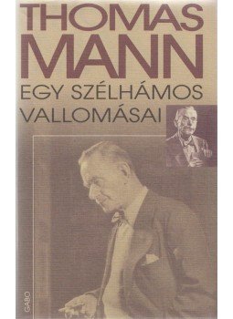 Thomas Mann - Egy szélhámos vallomásai Thomas Mann - Egy szélhámos vallomásai, 2008 antikvár könyv