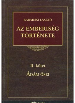 Barabási László - Az emberiség története II., Budapest 2008 antikvár könyv