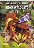 Dr. Rimóczi Imre - Gombaválogató 3
