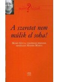 Haider Márta - A szeretet nem múlik el soha! - Márffy Gyula veszprémi érsekkel beszélget Haider Márta