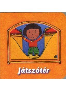 Papp Anikó Míra - Játszótér - Babamozi - Babamozi Papp Anikó Míra - Játszótér - Babamozi - Babamozi, null 2009 antikvár könyv