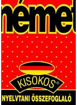Maros Judit - Német kisokos - Nyelvtani összefoglaló Maros Judit - Német kisokos - Nyelvtani összefoglaló, Budapest 2009 antikvár könyv