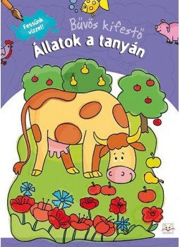 - Állatok a tanyán - Bűvös kifestő, null 2009 antikvár könyv