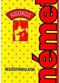 Gábor Anikó - Német kisokos - Beszédfordulatok Gábor Anikó - Német kisokos - Beszédfordulatok, null 2016 antikvár könyv