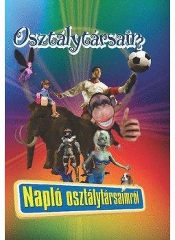 Mehlhoffer Péter - Osztálytársaim - Napló osztálytársaimról - Napló osztálytársaimról, null 2009 antikvár könyv