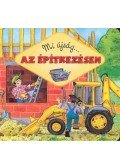 Artur Nowicki - Miújság... Az építkezésen