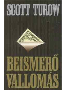 Scott Turow - Beismerő vallomás Scott Turow - Beismerő vallomás, null 2001 antikvár könyv