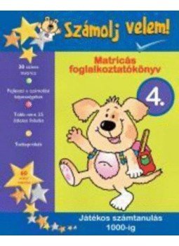 Jill Jones - Számolj velem! Matricás foglalkoztatókönyv 4. - Játékos számtanulás 1000-ig, null 2009 antikvár könyv