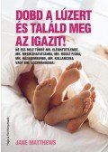 Jane Matthews - Dobd a lúzert és találd meg az igazit!