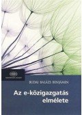 BUDAI BALÁZS BENJÁMIN - Az e-közigazgatás elmélete