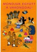Zdenek Miler; Jiri Zacek - Mondjuk együtt a vakonddal!