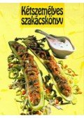 Kovács Mária - Kétszemélyes szakácskönyv - Ínycsiklandó ételek azoknak akik főzni és enni is szeretnek