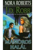 J. D. Robb,Nora Roberts - Mámoros halál