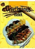 Kovács Mária - Vegetáriánus ételek