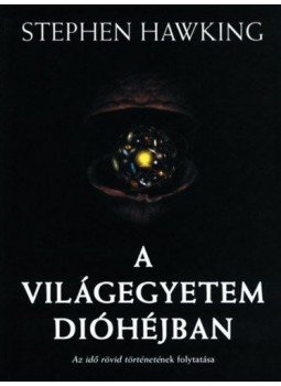 Stephen Hawking  - A világegyetem dióhéjban, null 2016 antikvár könyv