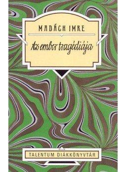 Madách Imre - Az ember tragédiája - Talentum diákkönyvtár Madách Imre - Az ember tragédiája - Talentum diákkönyvtár, null 2011 antikvár könyv
