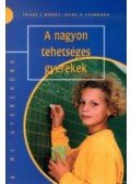 Irene H. Ypenburg; Franz J Mönks - A nagyon tehetséges gyerekek