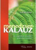 Takáts Péter - Menedzserkalauz 2. - Az organikus szemlélet gyakorlati kérdései