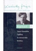 Karinthy Frigyes - Regények I. - Karinthy Frigyes összegyűjtött művei 1.