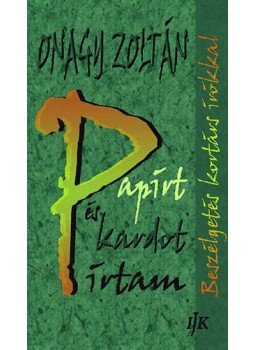 Onagy Zoltán - Papírt és kardot írtam - Beszélgetés kortárs írókkal, null 2009 antikvár könyv
