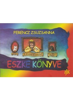 Ferencz Zsuzsanna - Eszke könyve Ferencz Zsuzsanna - Eszke könyve, Arad 0 antikvár könyv