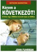John Fuhrman - Kérem a következőt!