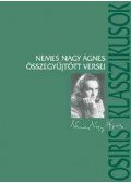Nemes NagyÁgnes - Nemes NagyÁgnes összegyűjtött versei