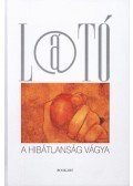Szabó Róbert Csaba; Vida Gábor (vál.) - A hibátlanság vágya - A Látó nívódíjai 1991-2009