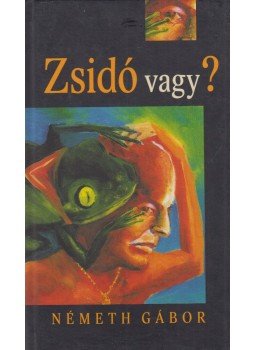 Németh Gábor - Zsidó vagy? Németh Gábor - Zsidó vagy?, Pozsony 2010 antikvár könyv