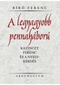 Bíró Ferenc - A legnagyobb pennaháború